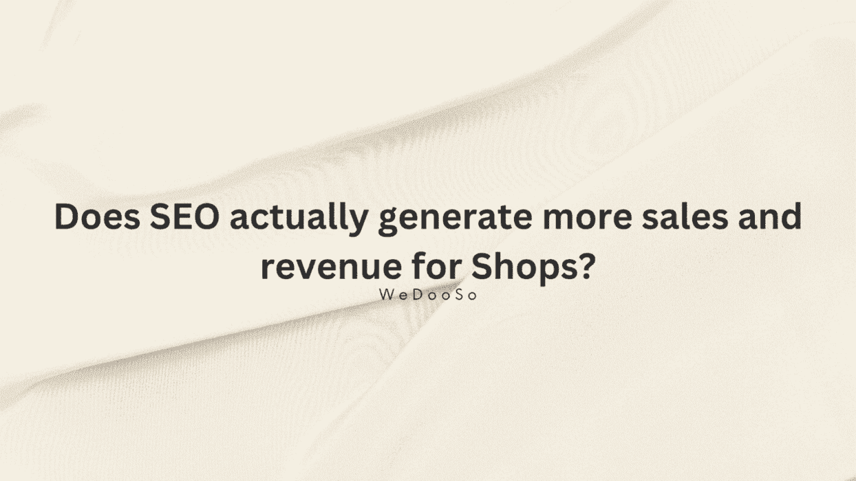 Does SEO actually generate more sales and revenue for Shops? image
