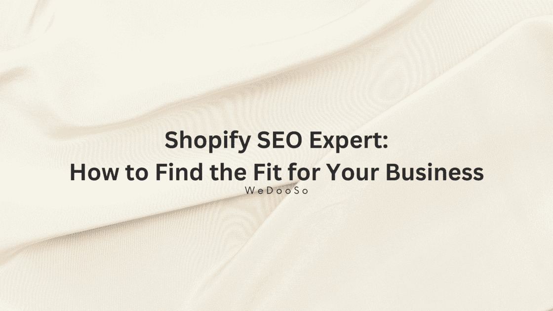 Shopify SEO Expert: How to Find the Fit for Your Business image